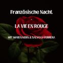 Französische Nacht - LA VIE EN ROUGE am Samstag, 12.04.2025
