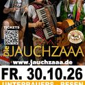 DIE JACHZAAA  |  Live in Unterbauers Besen am Freitag, 30.10.2026